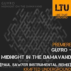 Premiere: GuyRo - Midnight In The Damavand (Paul Sawyer Instrumental Remix) | Krafted Underground