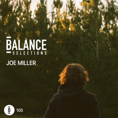 Balance Selections 105: Joe Miller