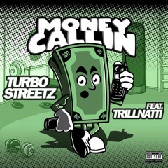 Money Callin (feat. Trillnatti)