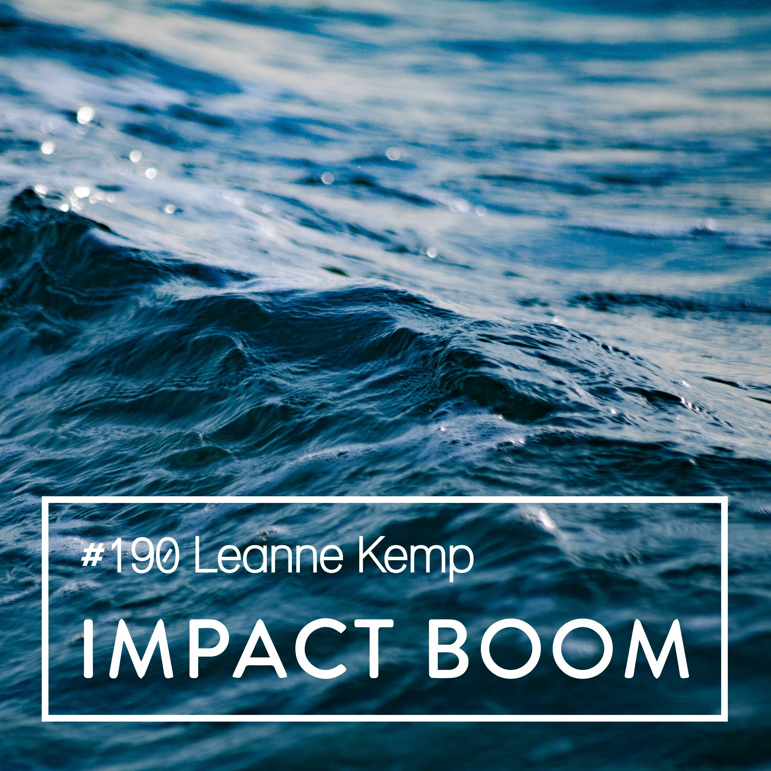 Episode 190 (2019) Leanne Kemp On A New Breed Of Values-Driven, Inclusive & Compassionate Leadership episode artwork