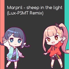Marpril - sheep in the light (Lux-PSMT Remix)