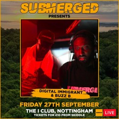 Digital Immigrant & Buzz B -  Submerged 27.9.19.