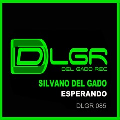 Esperando - Silvano Del Gado - Original Mix