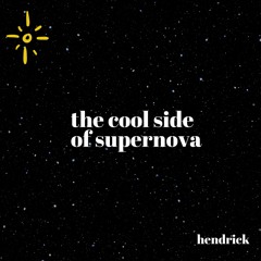 the cool side of s u p e r n o v a