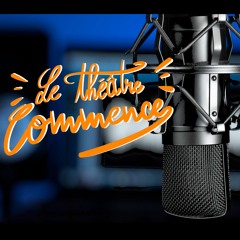 Le théâtre commence - Générique