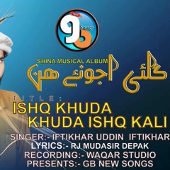 Ishq Khuda Kali Shina New Song 2019 Iftikhar Uddin Iftikhar