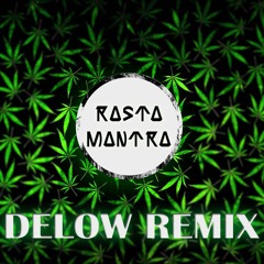 Rasta - Mantra (Delow Remix)