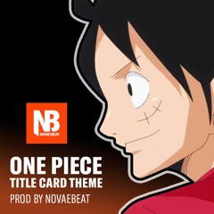 FREE - OnePiece Title Card Theme - Prod by NovaeBeat [Instrumentale Trap]