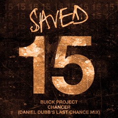 Buick Project - Chancer (Daniel Dubb's Last Chance Mix)