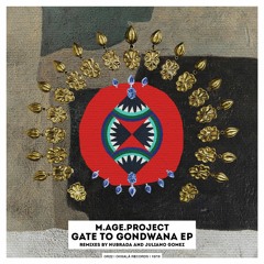 M.Age.Project - Gate To Gondwana (Nubrada Remix)