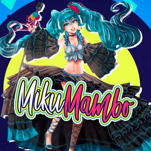AlexTrip Sands Ft. Hatsune Miku - MikuMambo【MIKU EXPO 2016 Song Contest Honorable Mention】