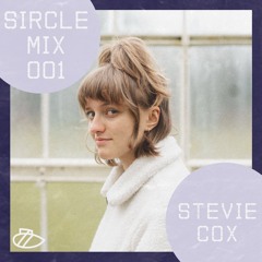 Sircle Mix 001: Stevie Cox