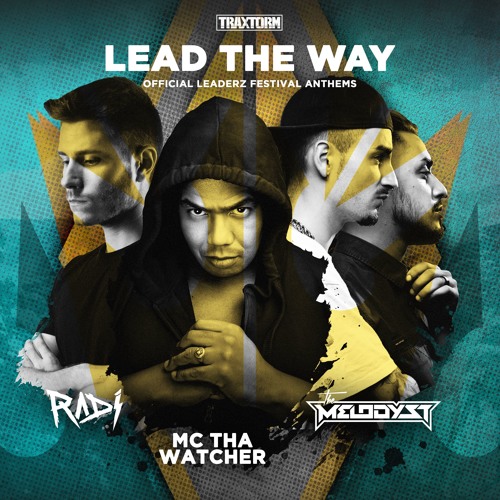 RADI feat. MC Tha Watcher - Lead the way (The Leaderz Hardstyle Anthem)