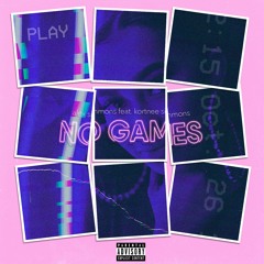 No Games (feat. Kortnee Simmons)