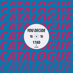 17AD - You Decide (prod. ctrlH)