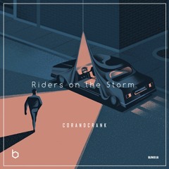 corandcrank - Riders On The Storm