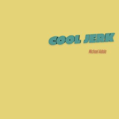 Michael Aidala - Cool Jerk