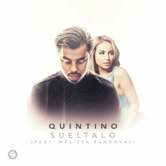 Quintino - Sueltalo (feat. Melissa Sandoval) [OUT NOW]