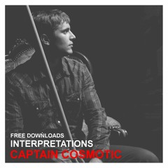 Captain Cosmotic Interpretations // Free Downloads
