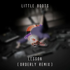 Little Boots - Lesson (Orderly Remix)