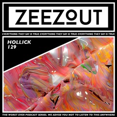 ZeeZout Podcast 129 | Hollick