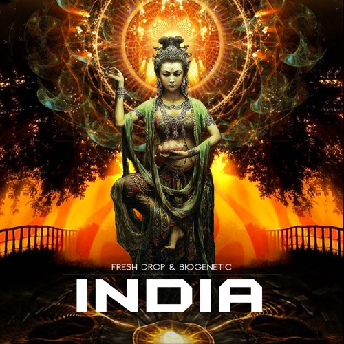 Fresh Drop & Biogenetic - India (Original Mix) *FREE DOWNLOAD*