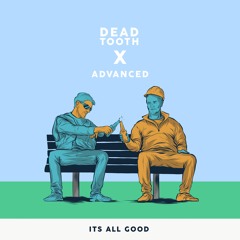IT'S ALL GOOD feat. ADVANCED Prod by ROB SHAKER