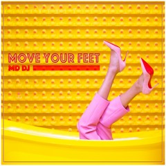 MD Dj - Move Your Feet (Original Mix)