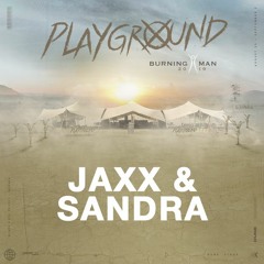 Jaxx & Sandra - Playground - Burning Man 2019