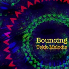 Bouncing Tekk-Melodie