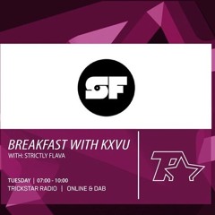 Strictly Flava Guest Mix - Trickstar Radio - Breakfast with KXVU - 08/10/2019
