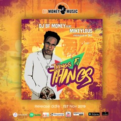 DJ BF MONEY FT MIKEYLOUS - THINGS FI THINGS ( Bf Money Music)