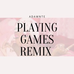 Playing Games Remix