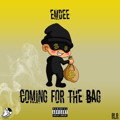 EmDee - Coming For The Bag