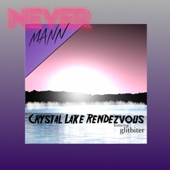 Crystal Lake Rendezvous feat glitbiter - Instrumental