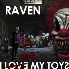 Raven - I Love My Toys