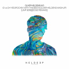 Oliver Heldens & ID - ID vs OH YES (Rockin' With The Best) (Oliver Heldens Mashup) [UMF 2019]