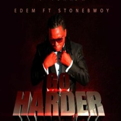 Go Harder ft Stonebwoy (Prod by Flipbeatz)