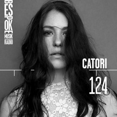Bespoke Musik Radio 124 : Catori