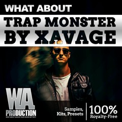 660+ Cutting-Edge Hybrid Trap Drums, Presets & Sounds | Trap Monster By Xavage