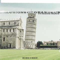 Delusions Of Grandeur Ft. Parris Chariz