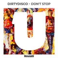Dirtydisco - Don't Stop (Original Mix)