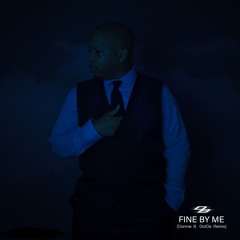 Fine By Me (Donnie B. GotDa Remix)