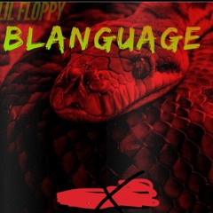 Lil Floppy -Blanguage