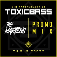 The Martens - 4th Anniversary of Toxicbass - Promo Mix