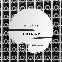 Wolfire - Friday