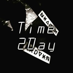 Time 2Day (Prod. DAK)