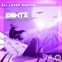 WildVibes & Martin Miller Ft. Arild Aas - All I Ever Wanted (Rentz Remix)