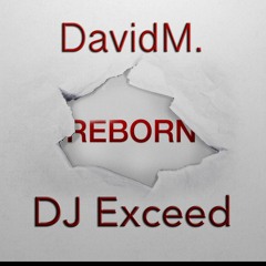 DJ Exceed - ReBorn