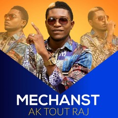 MechansT - Ak Tout Raj